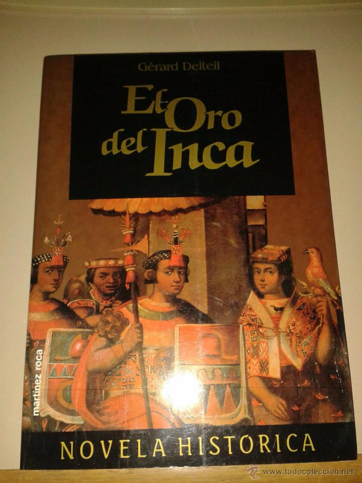 Libros de segunda mano: EL ORO DEL INCA. G&Eacute;RARD DELTEIL - Foto 1