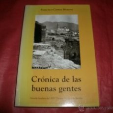 Libros de segunda mano: CRÓNICA DE LAS BUENAS GENTES - FRANCISCO CANTOS MOYANO (HERMANDAD ROMEROS SAN BERNABÉ MARBELLA)