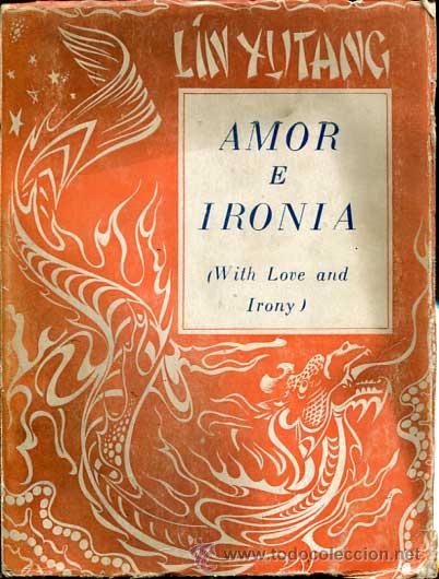 Libros de segunda mano: Lin Yutang: Amor e Iron&iacute;a - Foto 1