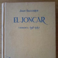 Libros de segunda mano: JOAN SALLARÈS. EL JONCAR (SABADELL 1792-1919). RAFAEL DALMAU, 1959.. Lote 54826269