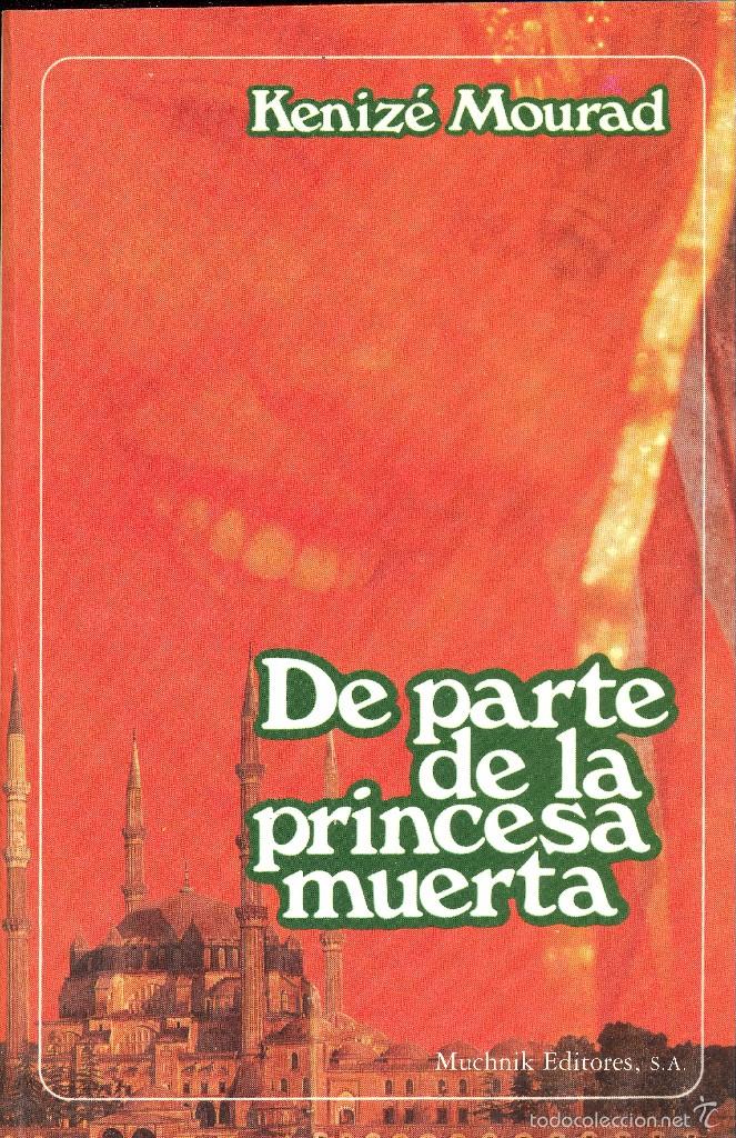 Livros em segunda m&atilde;o: DE PARTE DE LA PRINCESA MUERTA - KENIZ&Eacute; MOURAD