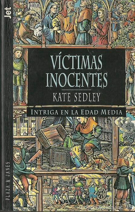 Second hand books: Kate Sedley-V&iacute;ctimas inocentes.Los jet de Plaza & Jan&eacute;s,285/4.