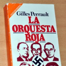 Libros de segunda mano: LA ORQUESTA ROJA - DE GILLES PERRAULT - EDITORIAL BRUGUERA / LAIA - 1ª EDICIÓN - ENERO 1982