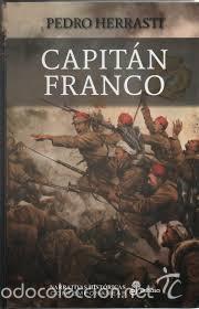 Libri di seconda mano: Capit&aacute;n Franco Herrasti, Pedro DE H&Eacute;ROE A DICTADOR&hellip;