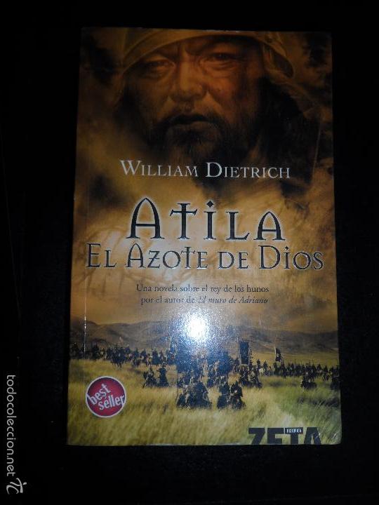 Libros de segunda mano: ATILA EL AZOTE DE DIOS - WILLIAM DIETRTICH - EDICIONES B - Foto 1