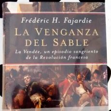 Libros de segunda mano: LA VENGANZA DEL SABLE DE FRÉDÉRIC H. FAJARDIE. Lote 59477774