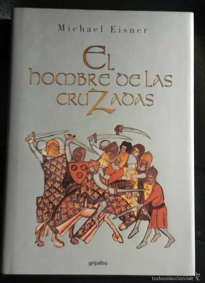 Libros de segunda mano: El hombre de las cruzadas. Michael Eisner - Foto 1