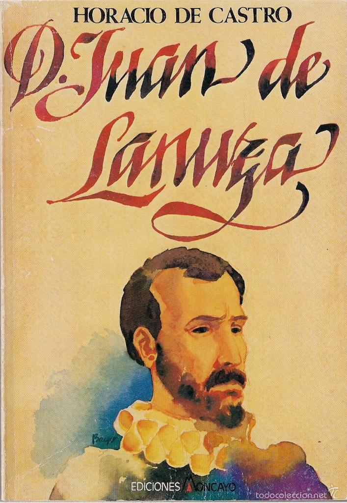 Second hand books: Horacio de CASTRO : Don Juan de Lanuza (Justicia Mayor de Arag&oacute;n)  Eds. Moncayo,1986