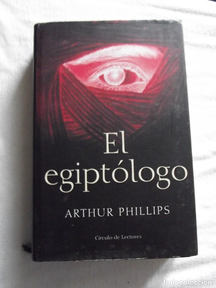 Libros de segunda mano: EL EGIPTOLOGO DE ARTHUR PHILLIPS - Foto 1