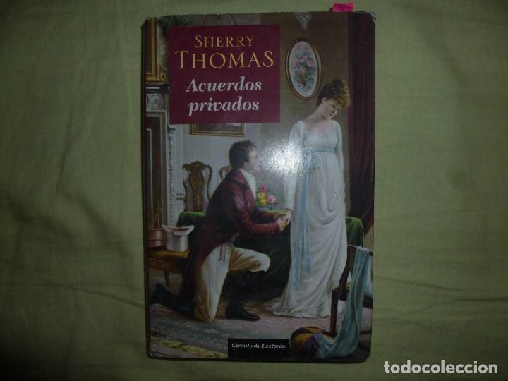 Libros de segunda mano: ACUERDOS PRIVADOS - SHERRY THOMAS - Foto 1