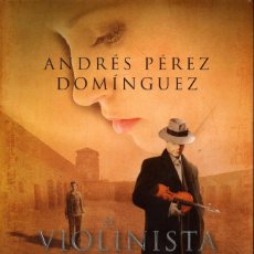 Libros de segunda mano: EL VIOLINISTA DE MAUTHAUSEN (ANDRÉS PÉREZ DOMÍNGUEZ). Lote 74641371