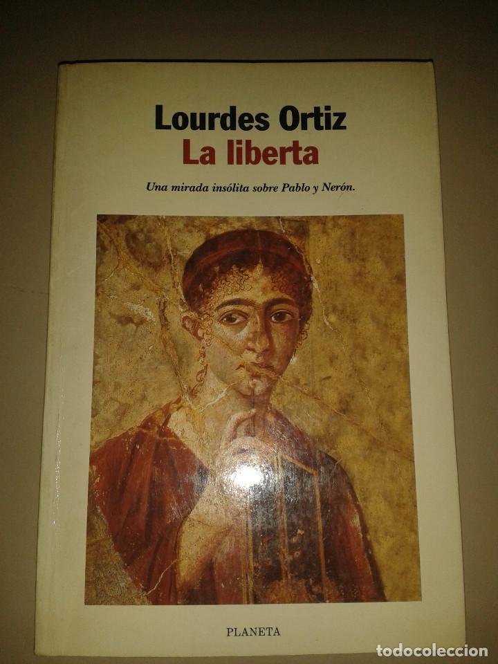 Libros de segunda mano: LA LIBERTA. LOURDES ORTIZ - Foto 1