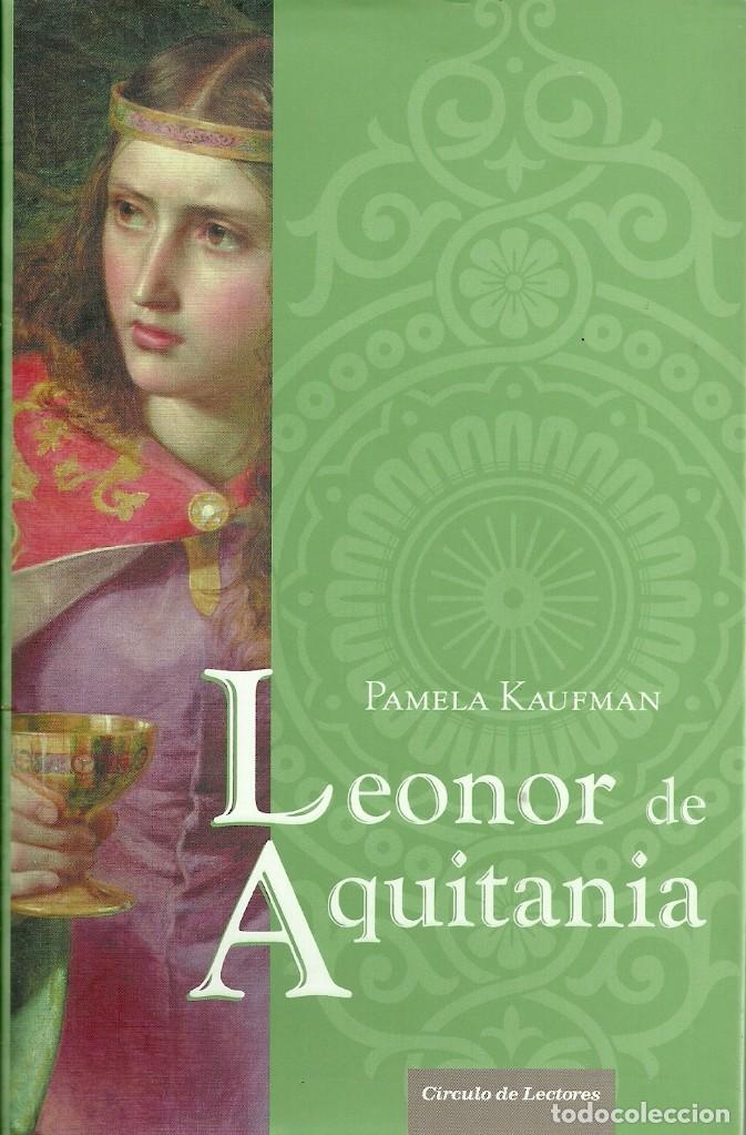 Livres d'occasion: Pamela Kaufman-Leonor de Aquitana.C&iacute;rculo de lectores.2007.
