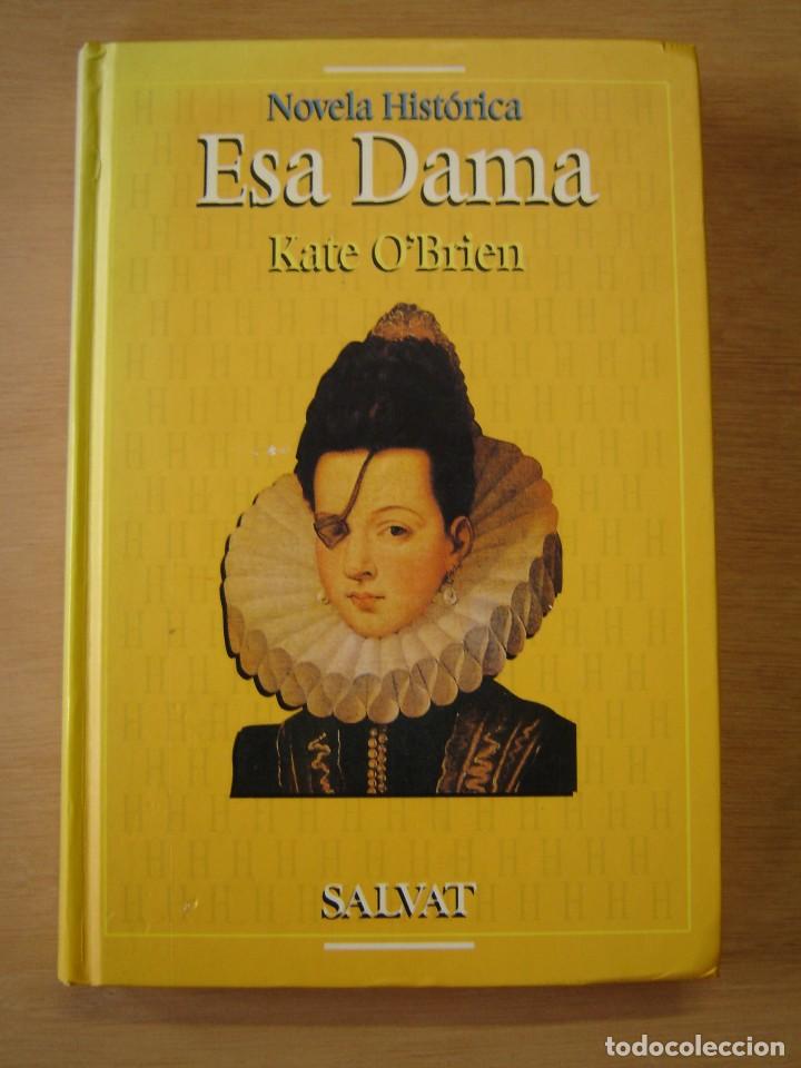 Libros de segunda mano: Esa Dama - Kate O&acute;Brien - Foto 1