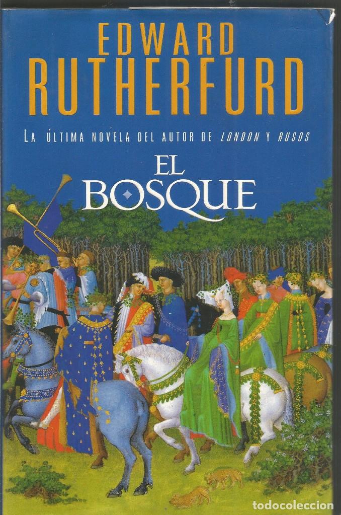 Libros de segunda mano: EDWARD RUTHERBURD. EL BOSQUE. EDICIONES B - Foto 1