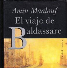 Libros de segunda mano: EL VIAJE DE BALDASSARE. AMIN MAALOUF. Lote 100958971