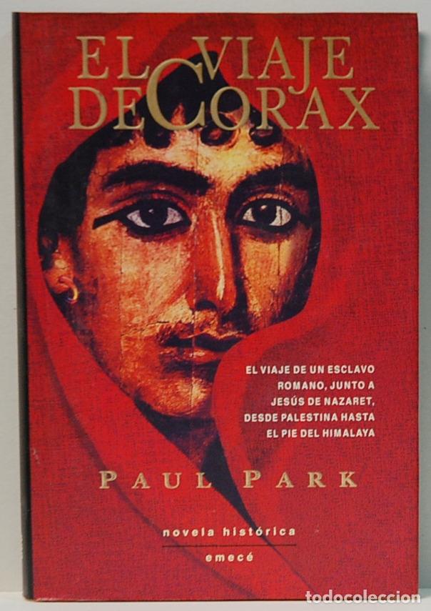 Libros de segunda mano: EL VIAJE DE CORAX.-PAUL PARK-EDITORIAL EMECE-1998
