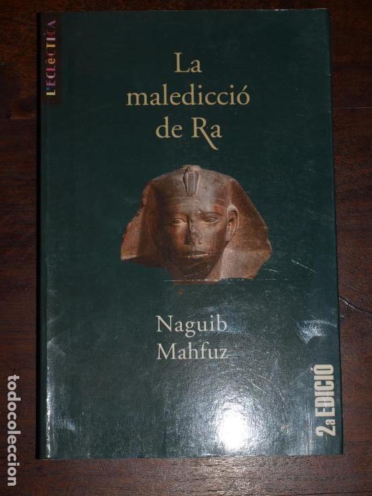 LA MALEDICCIO DE RA. NAGIB MAHFUZ, BROMERA. LIBRO EN VALENCIANO O CATALAN. 250 PAG. VER FOTOS (Libros de Segunda Mano (posteriores a 1936) - Literatura - Narrativa - Novela Histórica)