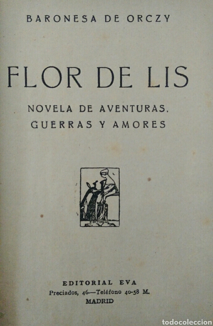 Gebrauchte B&uuml;cher: Baronesa de Orczy Flor de lis Novela de aventuras, guerras y amores