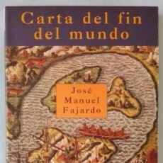 Libros de segunda mano: CARTA DEL FIN DEL MUNDO.PRIMERA EDICIÓN.JOSE MANUEL FAJARDO.. Lote 115744359