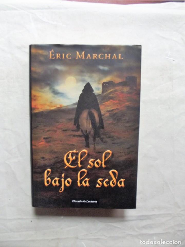 Libros de segunda mano: EL SOL BAJO LA SEDA DE ERIC MARCHAL - Foto 1
