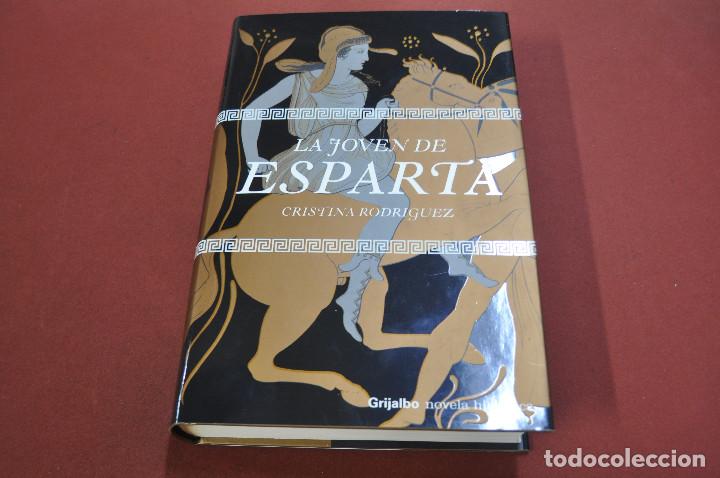 Second hand books: La joven Esparta - Cristina Rodriguez - Grijalbo - tapa dura 1&ordf; edici&oacute;n 2006 - NHB