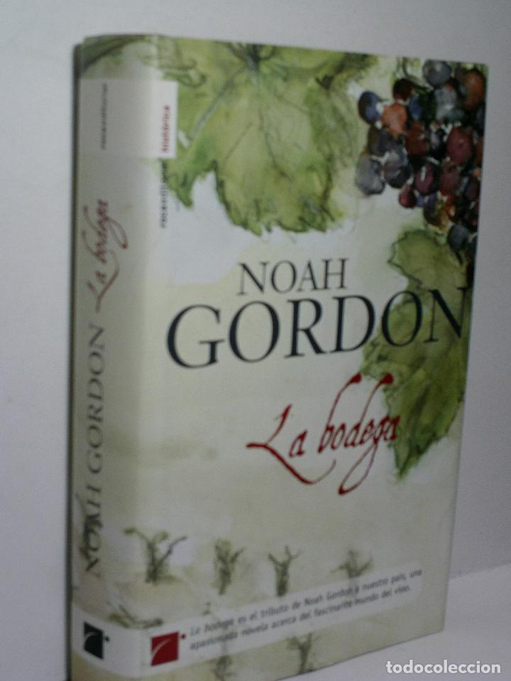Libros de segunda mano: LA BODEGA. GORDON Noah. 2007. 1&ordf; edici&oacute;n. - Foto 1