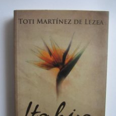 Libros de segunda mano: ITAHISA. TOTI MARTINEZ DE LEZEA. EREIN 2013. Lote 131226815