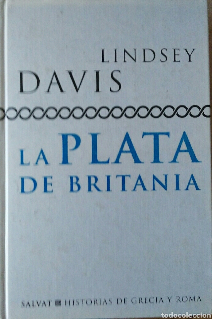 Second hand books: Lindsey Davis. La plata de Britania.