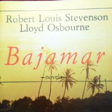Libros de segunda mano: BAJAMAR UN TRIO Y UN CUARTETO. ROBERT LOUIS STEVENSON. LLOYD OSBOURNE.. Lote 135447066