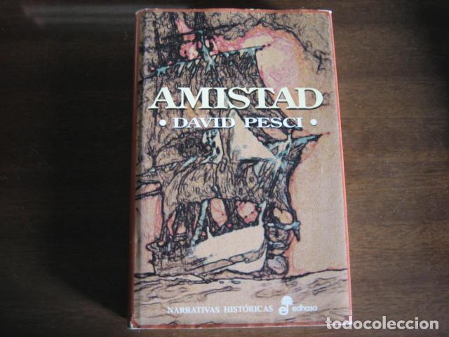 Libros de segunda mano: AMISTAD - DAVID PESCI - EDHASA - Foto 1