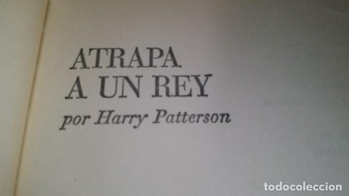 Libros de segunda mano: ATRAPA A UN REY-Harry Patterson - Foto 6