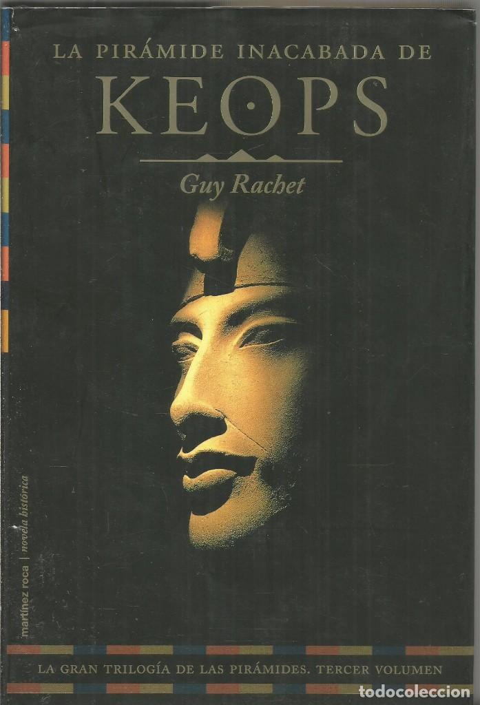 Libros de segunda mano: GUY RACHET. LA PIRAMIDE INACABADA DE KEOPS. - Foto 1