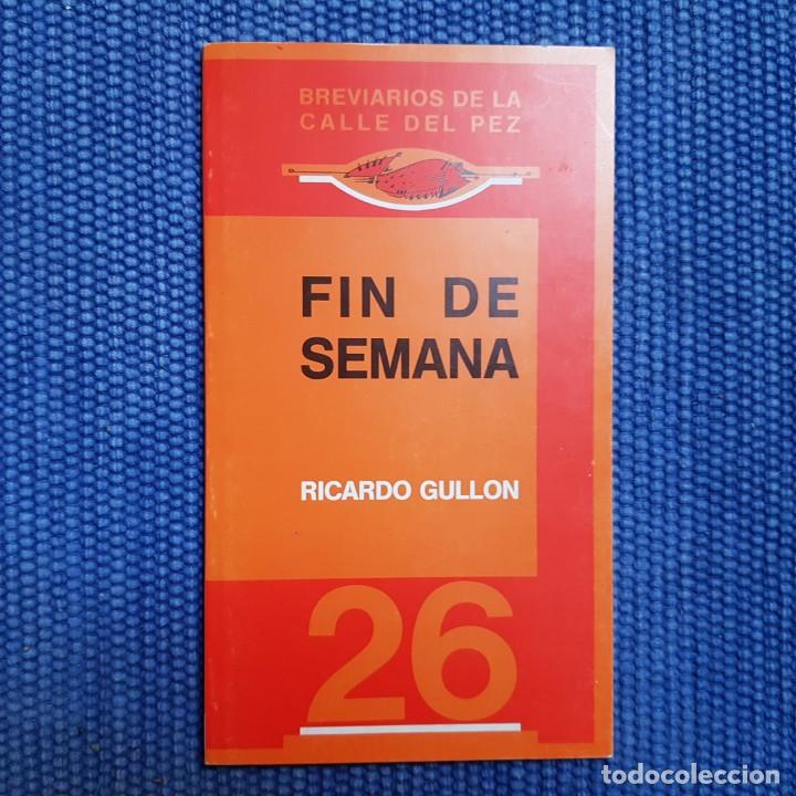 Libros de segunda mano: Gull&oacute;n, Ricardo: Fin de semana - Foto 1