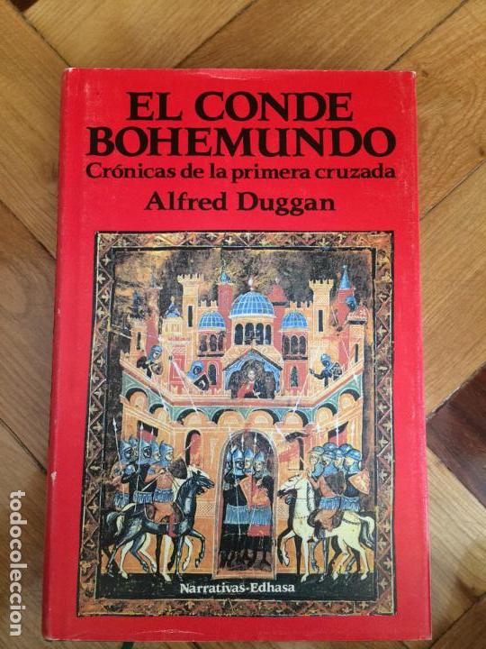 Libros de segunda mano: EL CONDE BOHEMUNDO.-ALFRED DUGGAN-NARRATIVAS EDHASA,1992