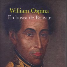 Libros de segunda mano: EN BUSCA DE BOLIVAR. WILLIAM OSPINA