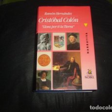 Libros de segunda mano: CRISTOBAL COLON , LLORA POR TI LA TIERRA , RAMON HERNANDEZ. Lote 164791410