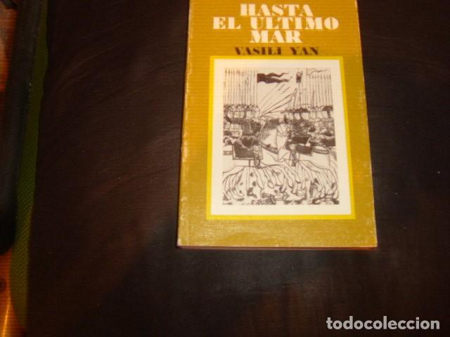 Libri di seconda mano: HASTA EL ULTIMO MAR , VASILI YAN