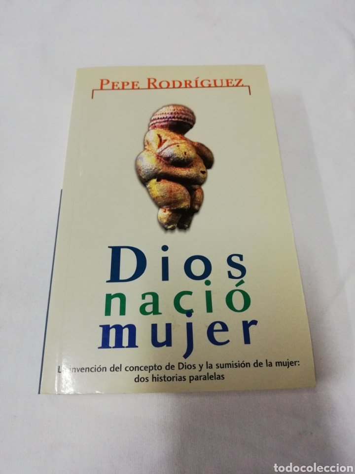 Pepe Rodríguez - Dios Nació Mujer - B 2000 - Vendido En Venta Directa ...