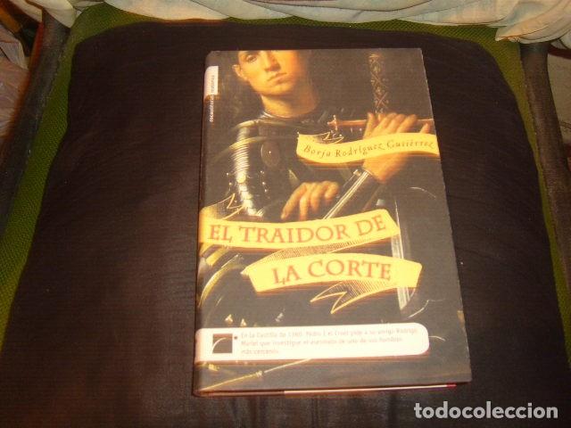 Libros de segunda mano: EL TRAIDOR DE LA CORTE , BORJA RODRIGUEZ GUTIERREZ - Foto 1