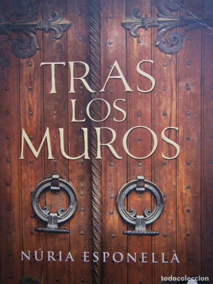 Libros de segunda mano: TRAS LOS MUROS NURIA ESPONELLA Roca 1 edicion 2011 - Foto 1 - 171458455