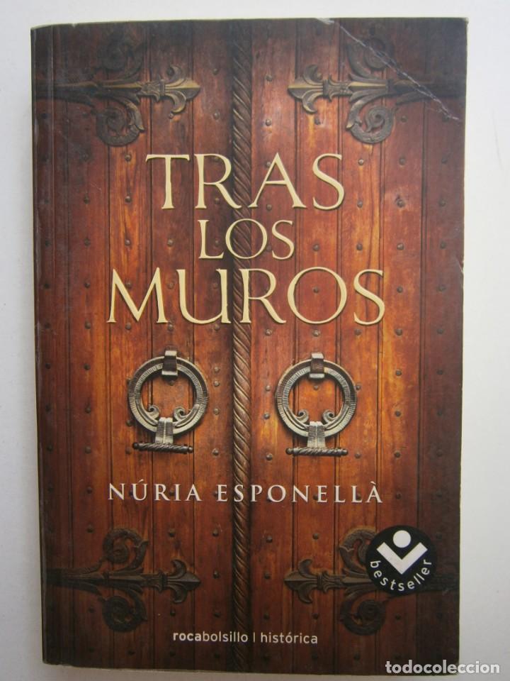 Libros de segunda mano: TRAS LOS MUROS NURIA ESPONELLA Roca 1 edicion 2011 - Foto 2 - 171458455