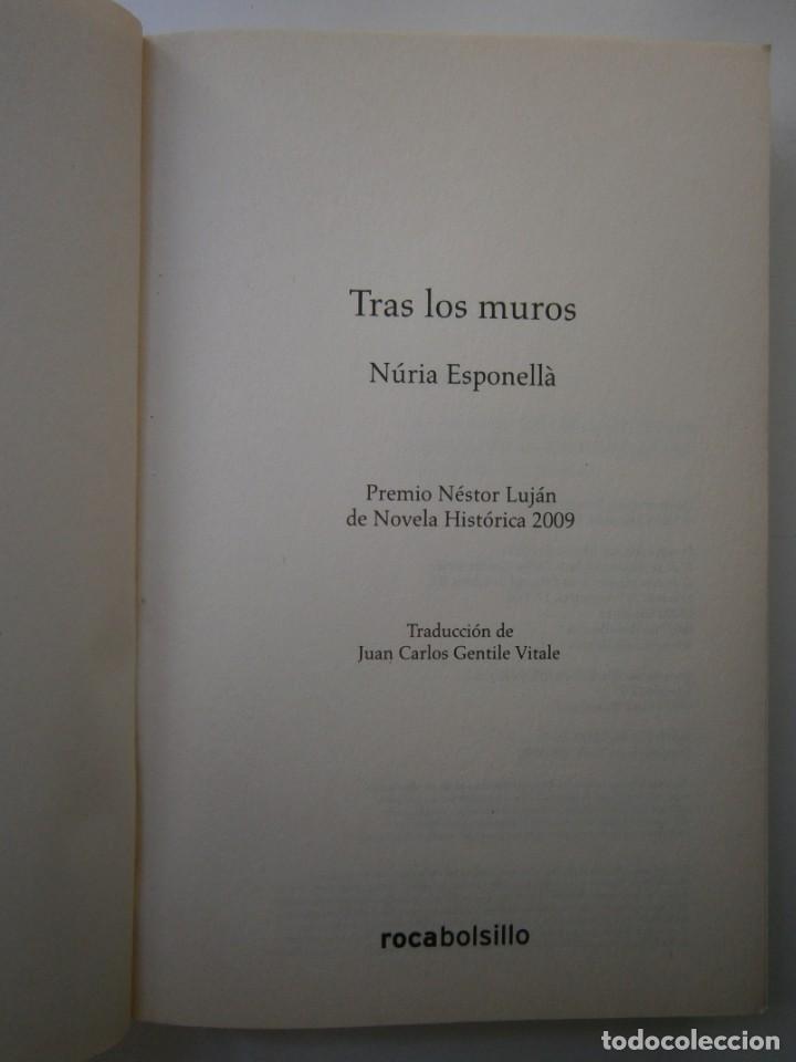 Libros de segunda mano: TRAS LOS MUROS NURIA ESPONELLA Roca 1 edicion 2011 - Foto 8 - 171458455