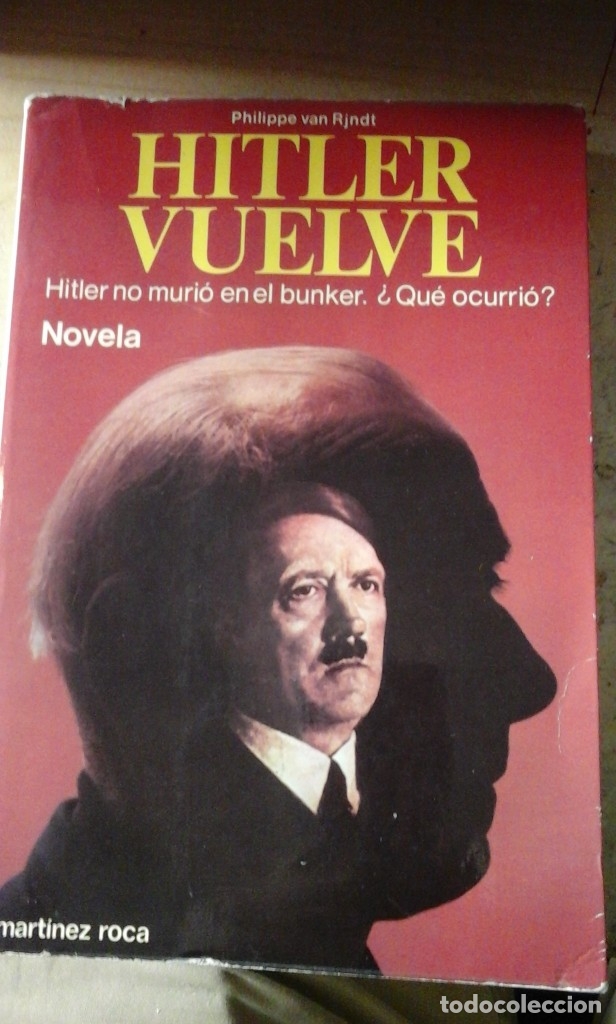 Hitler Vuelve Hitler No Murió En El Bunker ¿q Comprar Libros De Novela Histórica En 5135