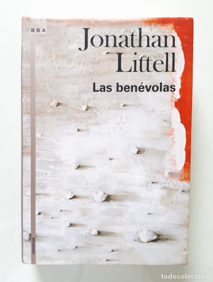 Libros de segunda mano: JONATHAN LITTELL / LAS BEN&Eacute;VOLAS / RBA 2007 (1&ordf; EDICI&Oacute;N) - Foto 1