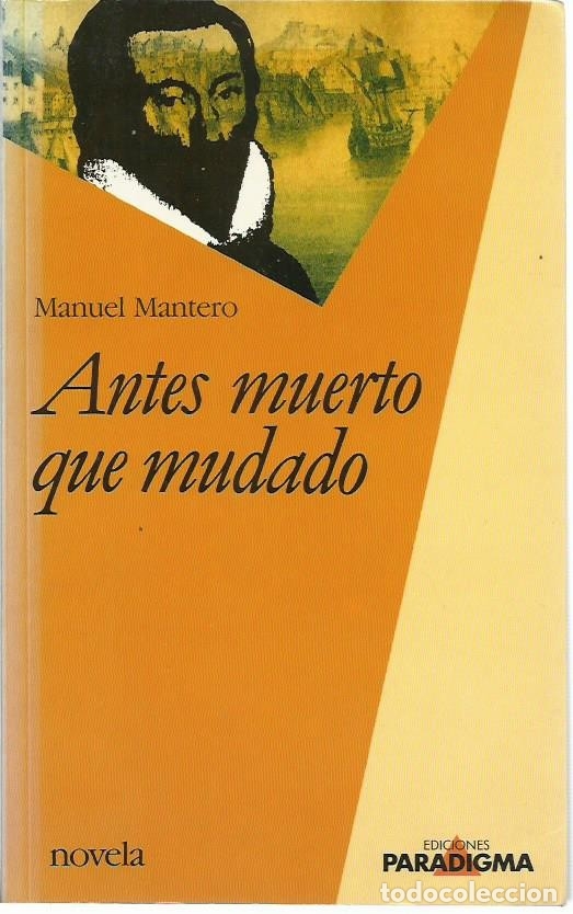 Second hand books: Manuel MANTERO : Antes muerto que mudado.  (Eds. Paradigma, 1990)