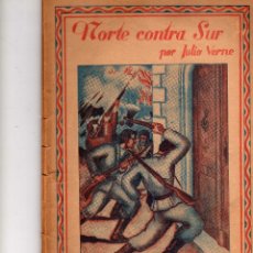 Libros de segunda mano: NORTE CONTRA SUR, POR JULIO VERNE, EDICION DE 1940CON GRABADOSS. Lote 181619041