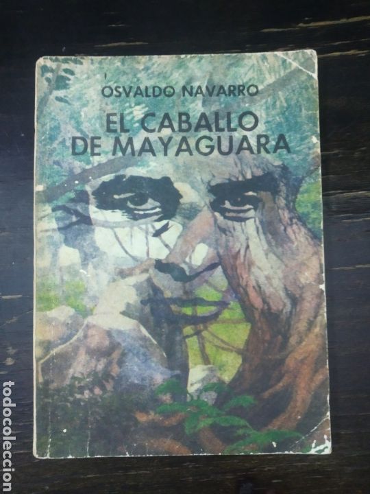 Gebrauchte B&uuml;cher: EL CABALLO DE MAYAGUARA. NAVARRO, OSVALDO. LETRAS CUBANAS. CUBA, 1984. LUCHA CONTRAREVOLUCIONARIA