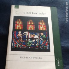 Libros de segunda mano: EL HIJO DEL HERRADOR. RICARDO A. FERNANDEZ