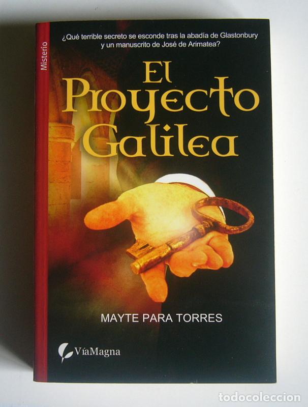 Libros de segunda mano: EL PROYECTO GALILEA - MAYTE PARA TORRES - Foto 1